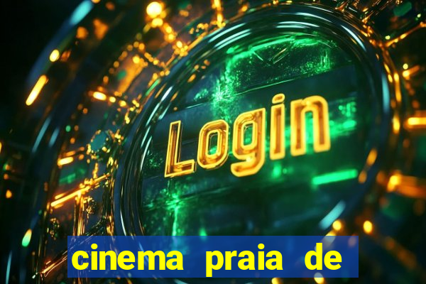 cinema praia de belas shopping